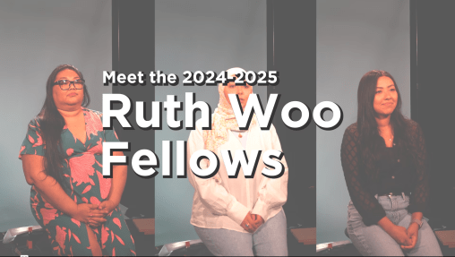 Meet the 2024-2025 Ruth Woo Fellows